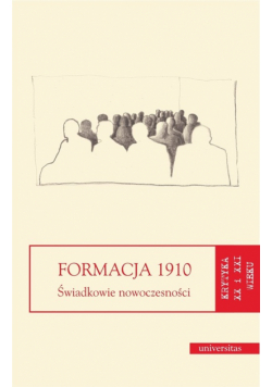 Formacja 1910. Świadkowie nowoczesności