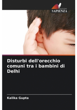 Disturbi dell'orecchio comuni tra i bambini di Delhi