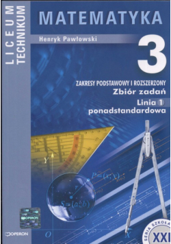 Matematyka 3 Zbiór zadań linia 1 ponadstandardowa