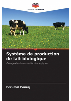 Système de production de lait biologique