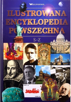 Ilustrowana encyklopedia powszechna od S do Z