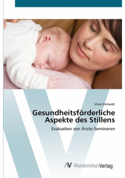 Gesundheitsförderliche Aspekte des Stillens