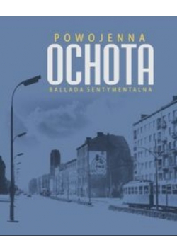 Powojenna Ochota Ballada sentymentalna