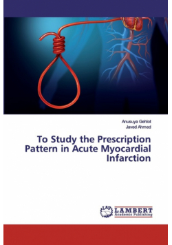 To Study the Prescription Pattern in Acute Myocardial Infarction