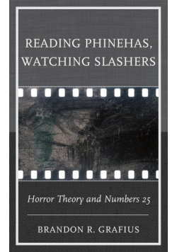 Reading Phinehas, Watching Slashers