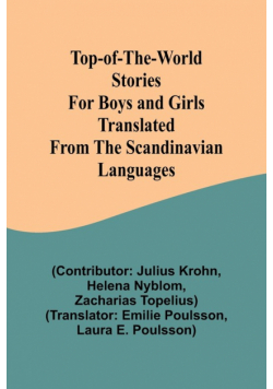 Top-of-the-World Stories for Boys and Girls Translated from the Scandinavian Languages