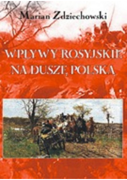 Wpływy rosyjskie na dusze polską