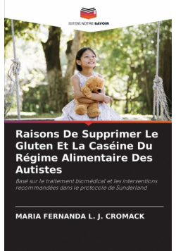 Raisons De Supprimer Le Gluten Et La Caséine Du Régime Alimentaire Des Autistes