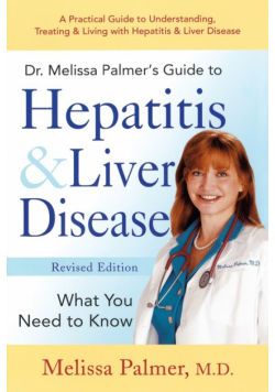Dr. Melissa Palmer's Guide To Hepatitis and Liver Disease