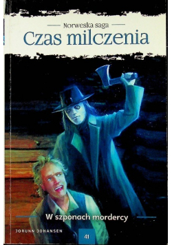 Czas milczenia Tom 41 W szponach mordercy