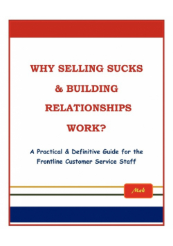 Why Selling Sucks & Building Relationships Work?