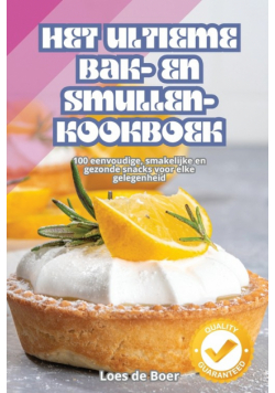 Het Ultieme Bak- En Smullen-Kookboek