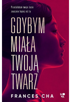 Gdybym miała twoją twarz
