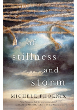 Of Stillness and Storm