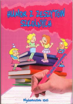 Humor z zeszytów szkolnych dla szkoły podstawowej