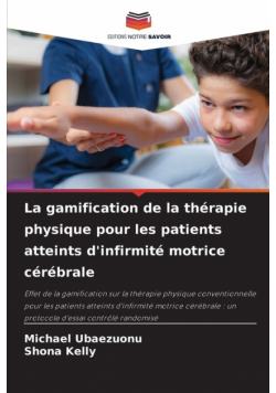 La gamification de la thérapie physique pour les patients atteints d'infirmité motrice cérébrale