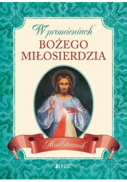 W promieniach Bożego miłosierdzia