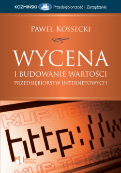 Wycena i budowanie wartości przedsiębiorstw internetowych