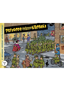 Z archiwum Jerzego ego 4. Przygody szeregowca Kromki