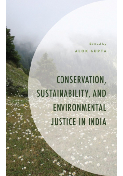Conservation, Sustainability, and Environmental Justice in India