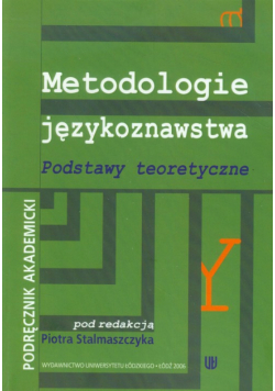 Metodologie językoznawstwa Podstawy teoretyczne