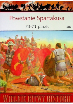Wielkie Bitwy Historii Powstanie Spartakusa 73 - 71 p n e