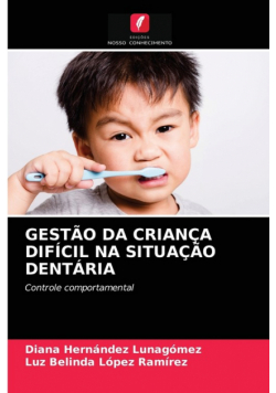 Gestão Da Criança Difícil Na Situação Dentária