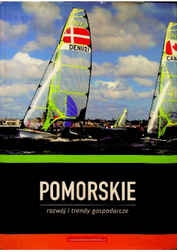 Pomorskie Rozwój i trendy gospodarcze