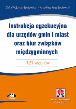 Instrukcja egzekucyjna dla urzędów gmin i miast oraz biur związków międzygminnych