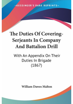 The Duties Of Covering-Serjeants In Company And Battalion Drill