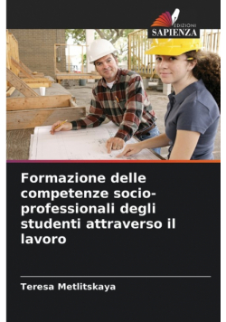 Formazione delle competenze socio-professionali degli studenti attraverso il lavoro