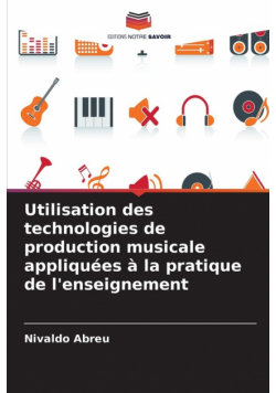 Utilisation des technologies de production musicale appliquées à la pratique de l'enseignement