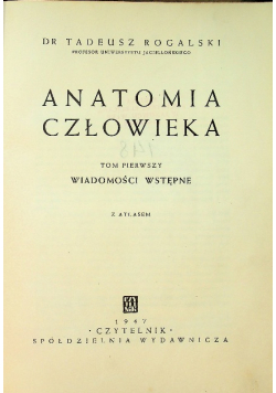 Anatomia człowieka Tom 1 Wiadomości wstępne 1947 r.