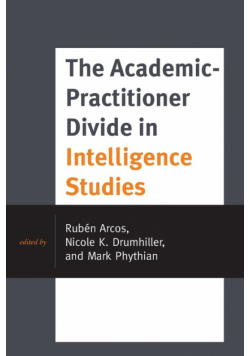 The Academic-Practitioner Divide in Intelligence Studies