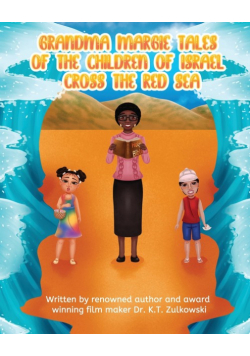Grandma Margie's Tales of the Children of Israel Cross the Red Sea