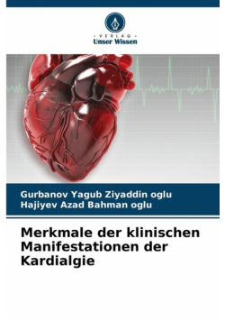 Merkmale der klinischen Manifestationen der Kardialgie