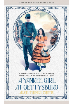 A Yankee Girl at Gettysburg
