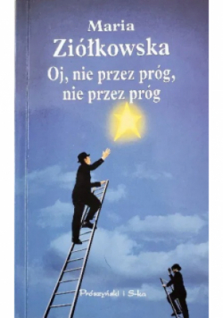 Oj nie przez próg nie przez próg