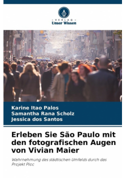Erleben Sie São Paulo mit den fotografischen Augen von Vivian Maier