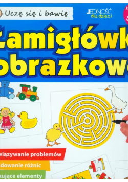 Uczę się i bawię Łamigłówki obrazkowe