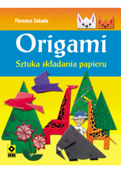 Origami Sztuka składania papieru