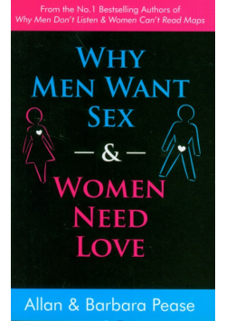 Why Men Want Sex and Women Need Love