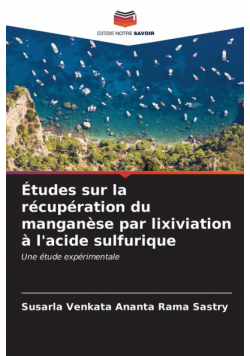 Études sur la récupération du manganèse par lixiviation à l'acide sulfurique