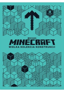 Minecraft. Wielka kolekcja konstrukcji