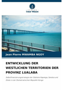 Entwicklung Der Westlichen Territorien Der Provinz Lualaba