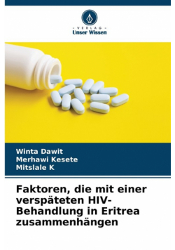 Faktoren, die mit einer verspäteten HIV-Behandlung in Eritrea zusammenhängen
