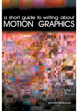 A Short Guide to Writing About Motion Graphics