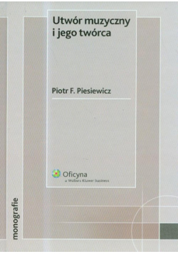 Piesiewicz Piotr F. - Utwór muzyczny i jego twórca