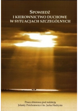 Spowiedź i kierownictwo duchowe w sytuacjach szczególnych