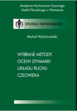 Wybrane metody oceny dynamiki układu ruchu człowieka